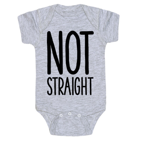 Not Straight Baby One-Piece