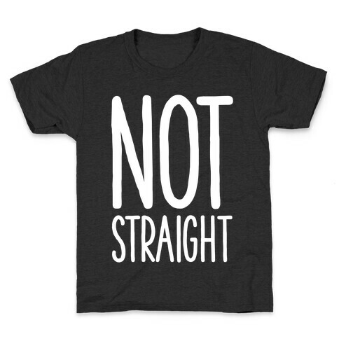 Not Straight Kids T-Shirt