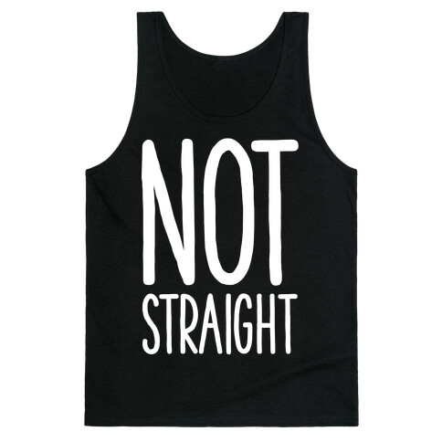 Not Straight Tank Top