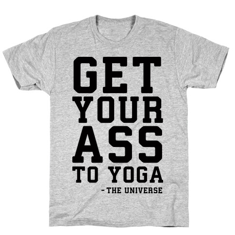 Get Your Ass To Yoga T-Shirt