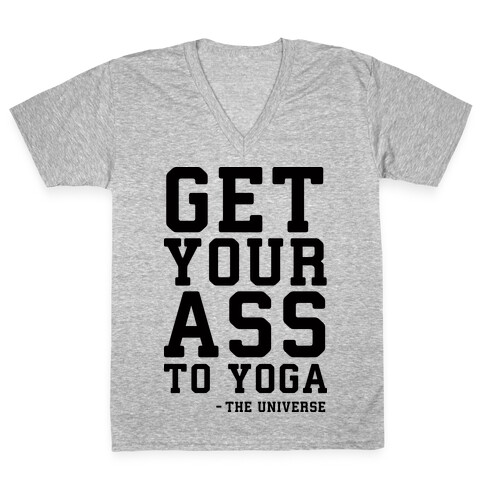 Get Your Ass To Yoga V-Neck Tee Shirt