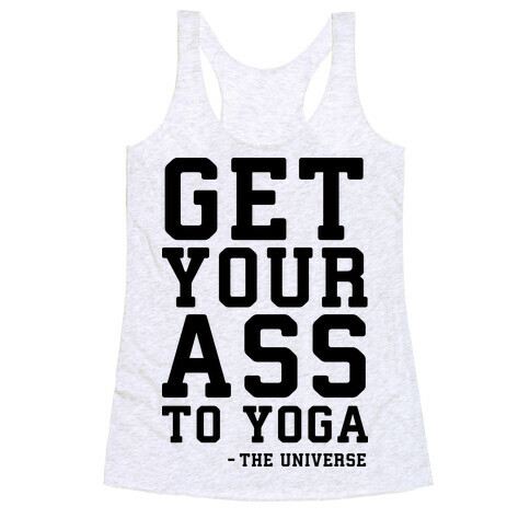 Get Your Ass To Yoga Racerback Tank Top