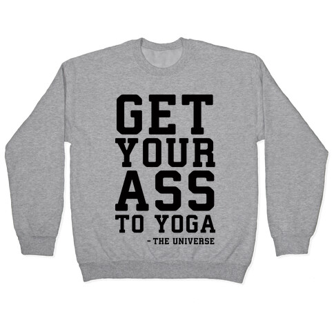 Get Your Ass To Yoga Pullover