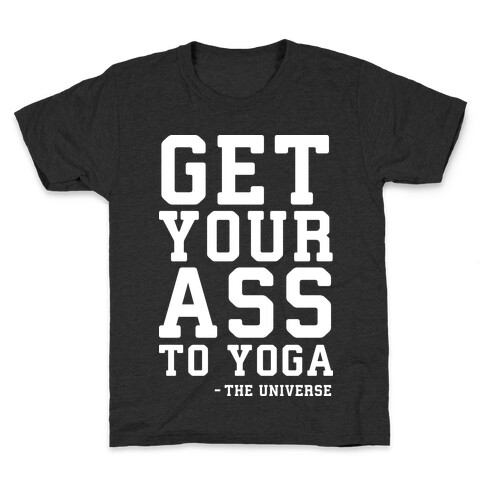 Get Your Ass To Yoga Kids T-Shirt