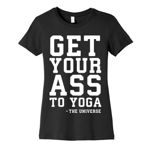 Get Your Ass To Yoga Womens T-Shirt
