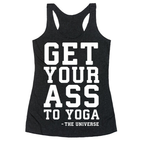 Get Your Ass To Yoga Racerback Tank Top