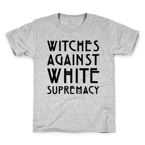 Witches Against White Supremacy  Kids T-Shirt
