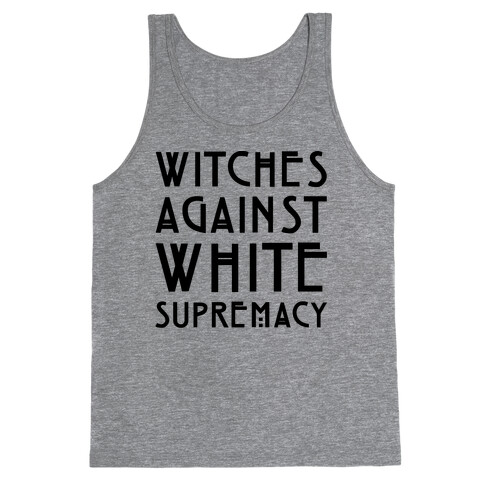 Witches Against White Supremacy  Tank Top