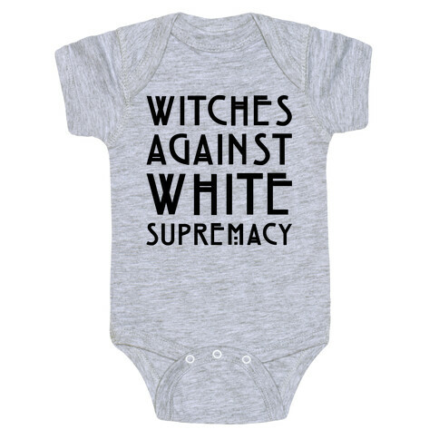 Witches Against White Supremacy  Baby One-Piece