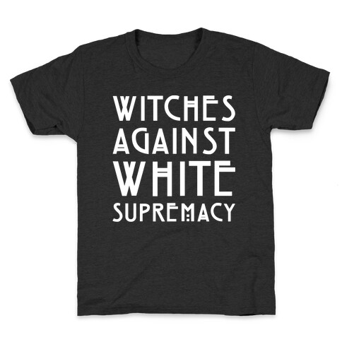 Witches Against White Supremacy White Print Kids T-Shirt