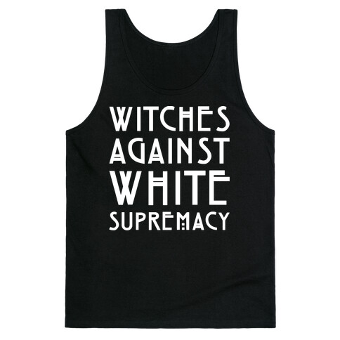 Witches Against White Supremacy White Print Tank Top