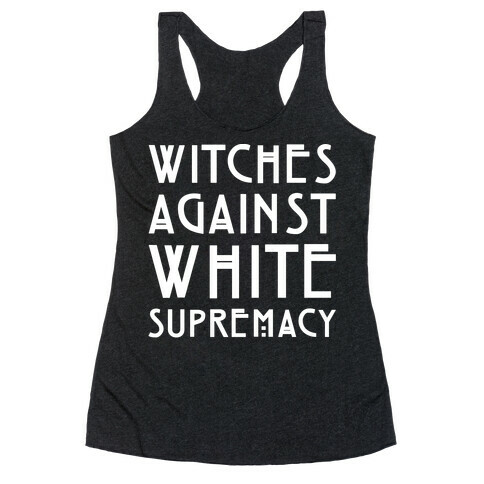 Witches Against White Supremacy White Print Racerback Tank Top