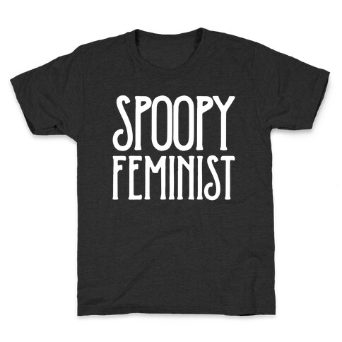 Spoopy Feminist White Print Kids T-Shirt