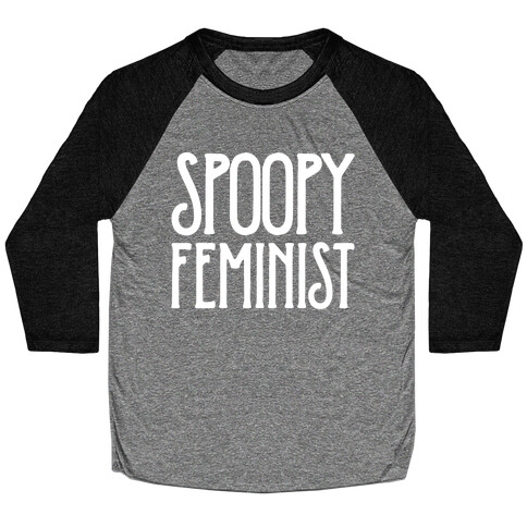 Spoopy Feminist White Print Baseball Tee