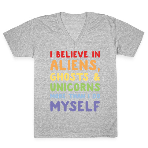 I Believe In Aliens Ghosts & Unicorns More Than I Do Myself White Print V-Neck Tee Shirt