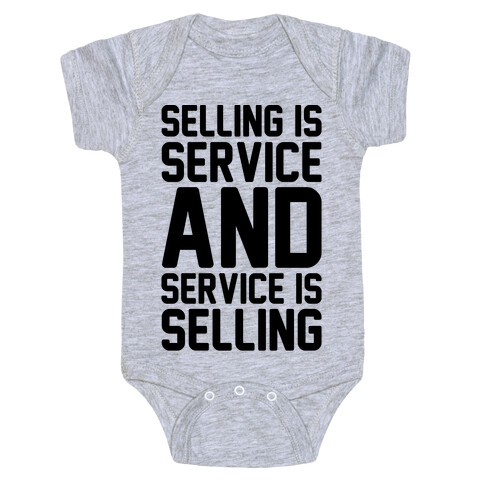 Selling Is Service and Service Is Selling  Baby One-Piece