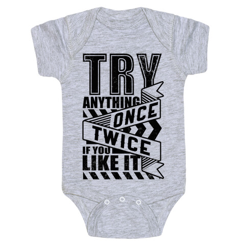 Try Anything Once Baby One-Piece