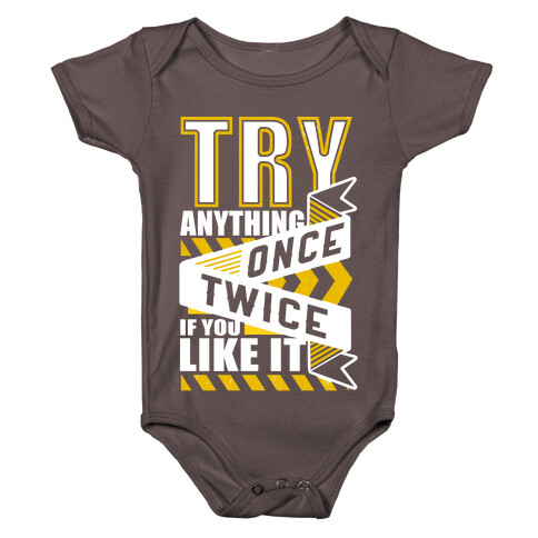 Try Anything Once Baby One-Piece