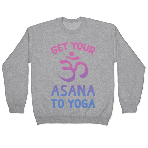 Get Your Asana To Yoga Pullover