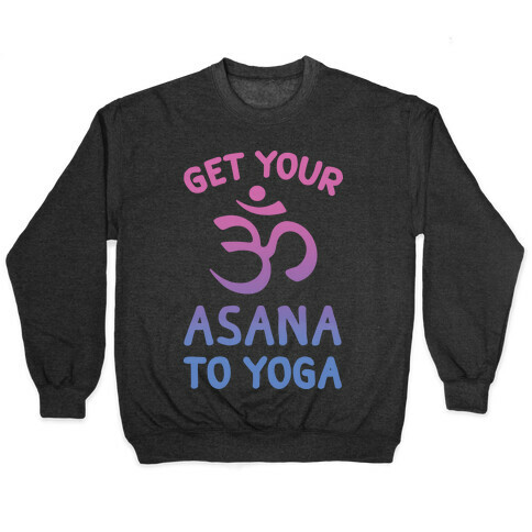 Get Your Asana To Yoga Pullover