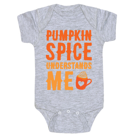 Pumpkin Spice Understands Me Baby One-Piece