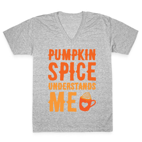 Pumpkin Spice Understands Me V-Neck Tee Shirt