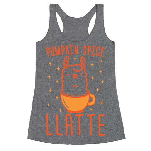 Pumpkin Spice Llatte Racerback Tank Top