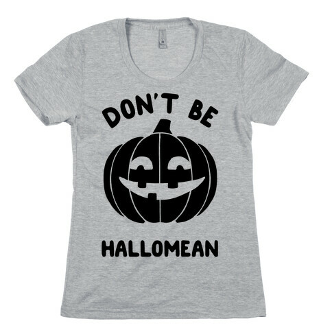 Don't Be Hallomean Womens T-Shirt
