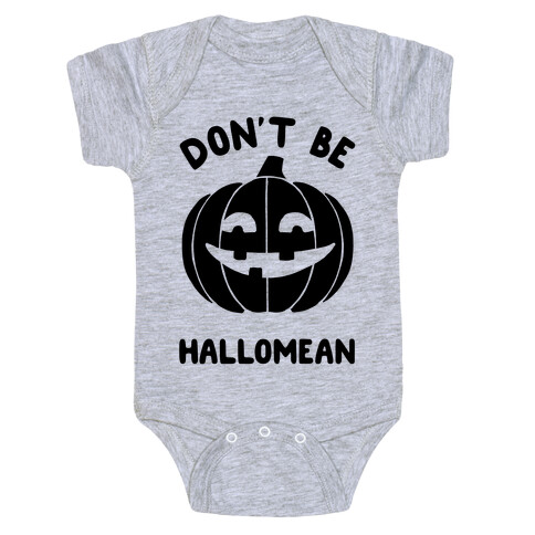 Don't Be Hallomean Baby One-Piece