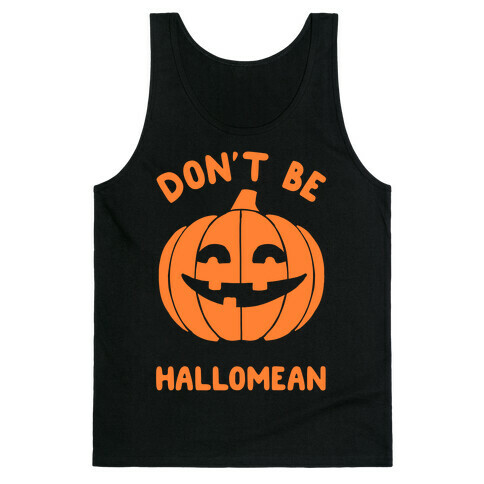 Don't Be Hallomean Tank Top