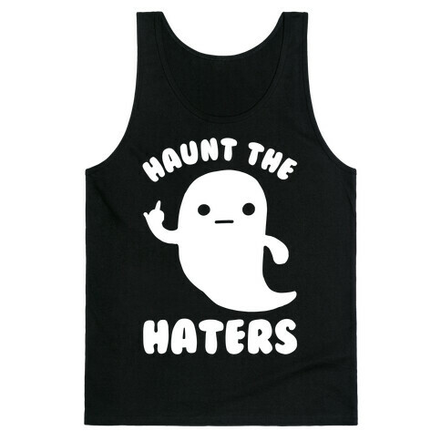 Haunt The Haters Tank Top