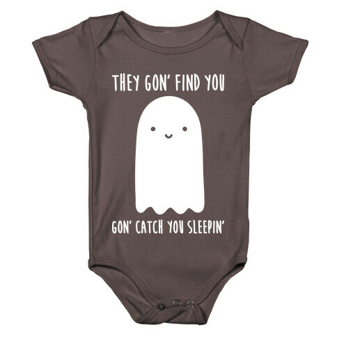 Ghosts Gon' Find You Gon' Catch You Sleepin' Baby One-Piece