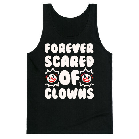 Forever Scared of Clowns White Print Tank Top