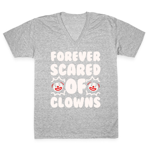 Forever Scared of Clowns White Print V-Neck Tee Shirt