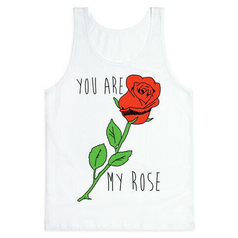 You Are My Rose Tank Top