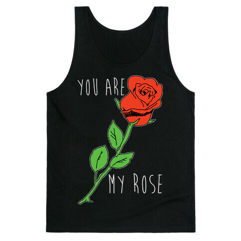You Are My Rose Tank Top