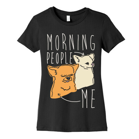 Morning People Vs. Me  Womens T-Shirt