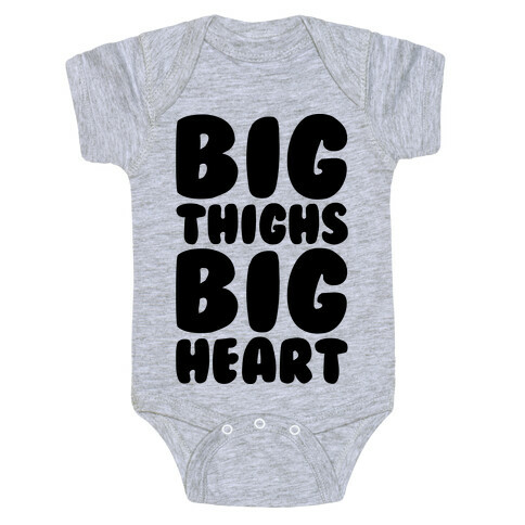 Big Thighs Big Heart  Baby One-Piece