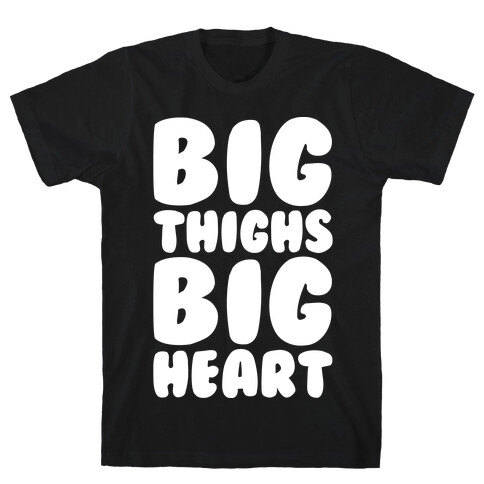 Big Thighs Big Heart White Print T-Shirt