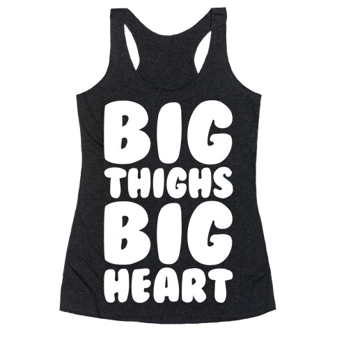 Big Thighs Big Heart White Print Racerback Tank Top