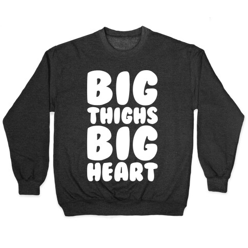 Big Thighs Big Heart White Print Pullover