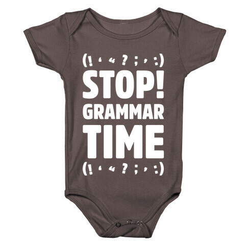 Stop Grammar Time Parody White Print Baby One-Piece