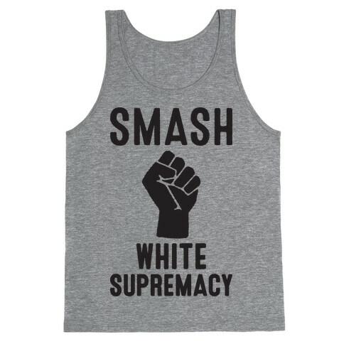Smash White Supremacy Tank Top