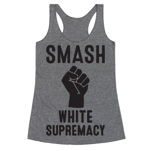 Smash White Supremacy Racerback Tank Top