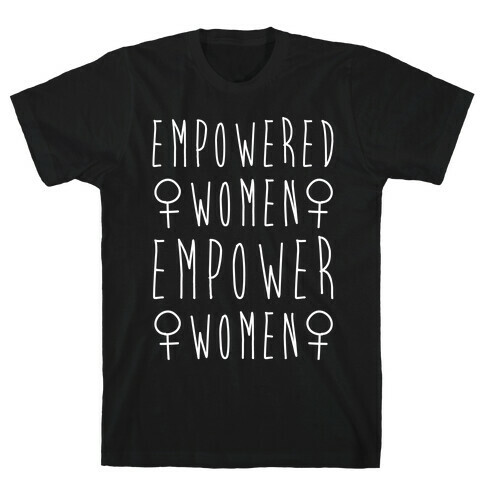 Empowered Women Empower Women White Print T-Shirt