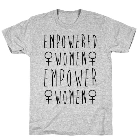 Empowered Women Empower Women T-Shirt