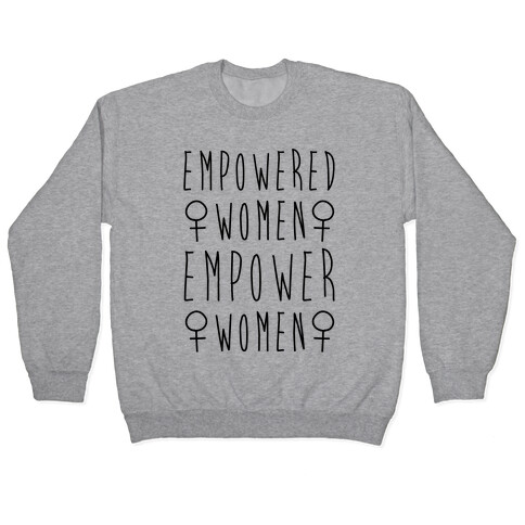 Empowered Women Empower Women Pullover