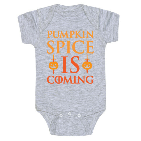 Pumpkin Spice Is Coming Parody Baby One-Piece