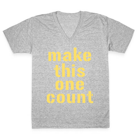 Make This One Count (Yellow) V-Neck Tee Shirt