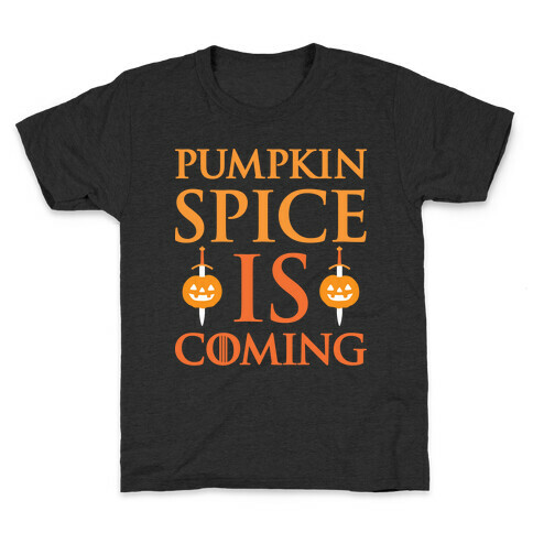 Pumpkin Spice Is Coming Parody Kids T-Shirt